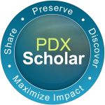 Emblem for PDXScholar, the University Repository: Share, Preserve, Discover, Maximize Impact