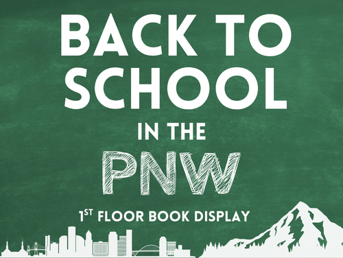 Back to School in the PNW, first floor book display