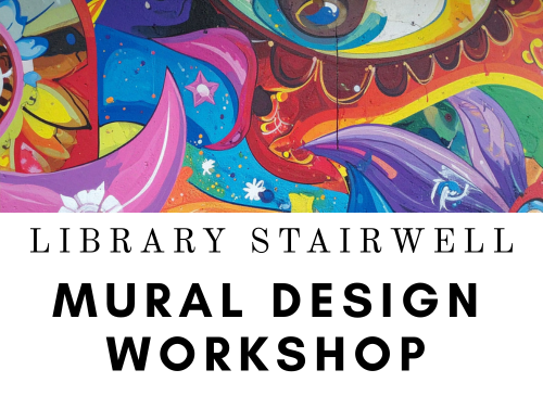Library Stairwell Mural Design Workshop