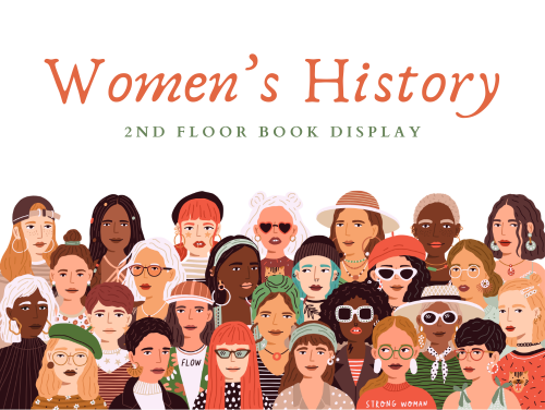 A cartoon-style image of a crowd of women and the text Women's History, second floor book display
